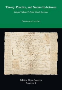 Book cover for Francesco Luzzini, Theory, Practice, and Nature In-Between:  Antonio Vallisnieri's Primi Itineris Specimen (1729); 版本开放源码, 2018