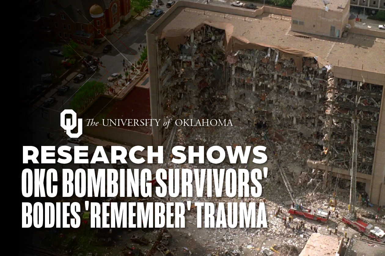 The Alfred P. Murrah building with the University of Oklahoma wordmark followed by the words "research shows OKC bombing survivors' bodies remember trauma".