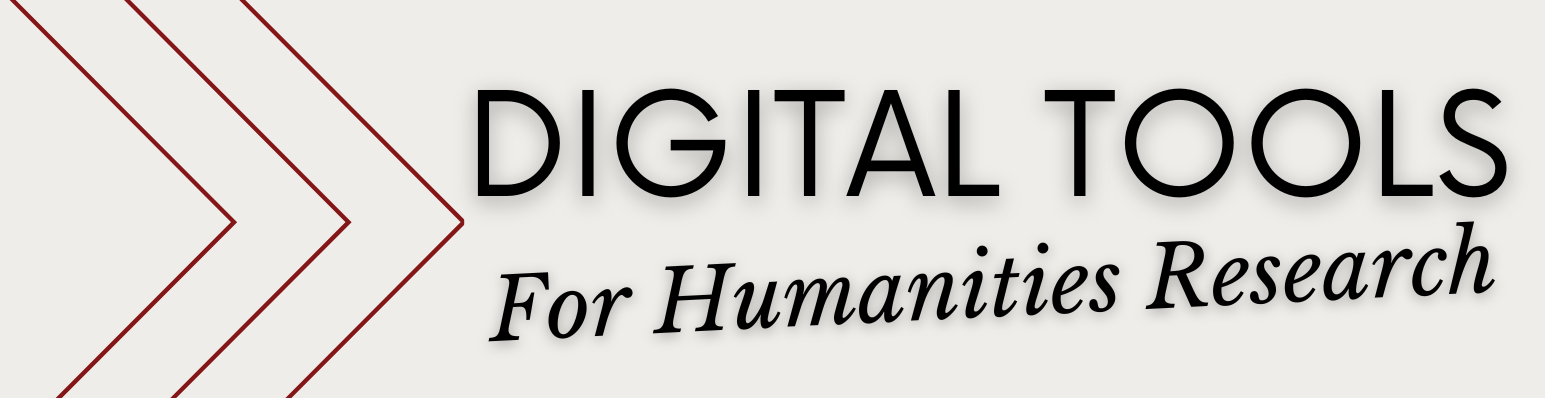 Digital Tools Workshops - 1 Header Graphic: Digital Tools for Humanities Research