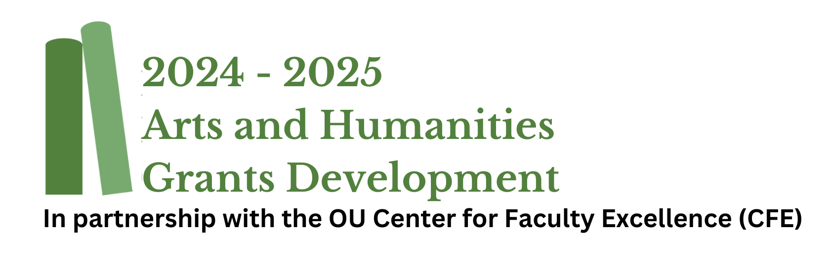 Header image for Grants Programming - stack of two books in green. Image Text: 2024-2025 Arts and Humanities 资助发展. In partnership with the OU Center for Faculty Excellence (CFE)"