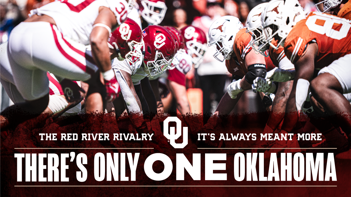 Red River Rivalry. It's Always Meant More. There's Only One Oklahoma.