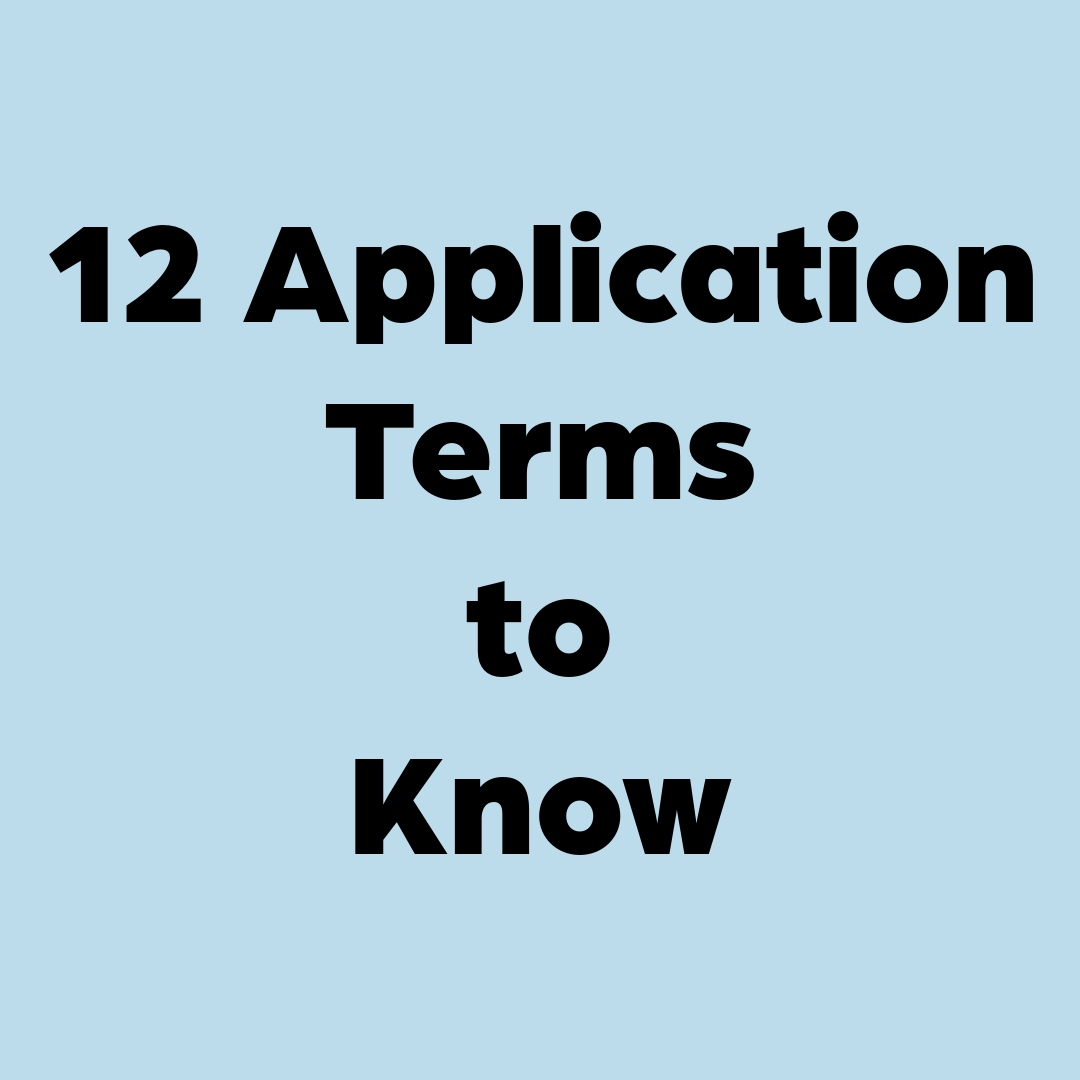 12 Application Terms to Know