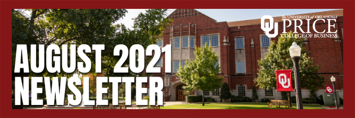 A photograph of the exterior of Price Hall with the words - August 2021 Newsletter, 皇冠体育 Price College of Business
