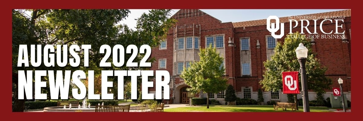 A photograph of the exterior of Price Hall with the words - August 2022 Newsletter, 皇冠体育 Price College of Business